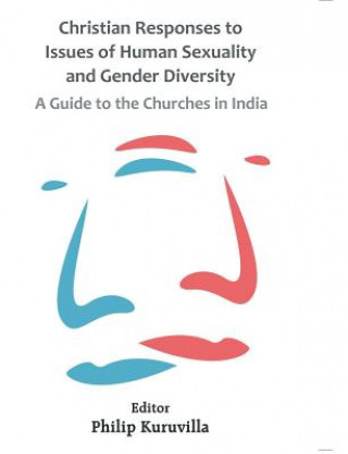 Libro Christian Responses to Issues of Human Sexuality and Gender Diversity Kuruvilla Philip Kuruvilla