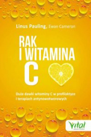 Kniha Rak i witamina C w świetle badań naukowych Pauling Linus