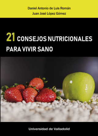 Könyv 21 CONSEJOS NUTRICIONALES PARA VIVIR SANO DANIEL DE LUIS
