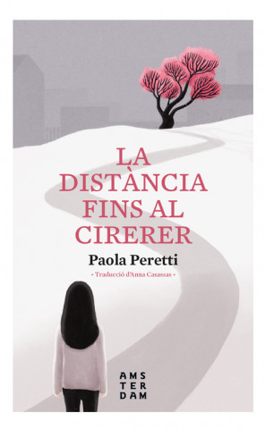Könyv LA DISTANCIA FINS AL CIRERER PAOLA PERETTI