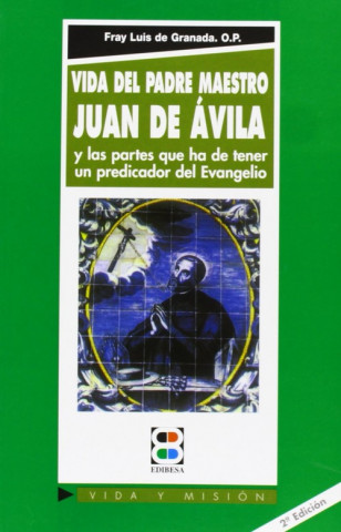 Книга Vida del Padre Maestro Juan de Avila (O.P.) LUIS DE GRANADA