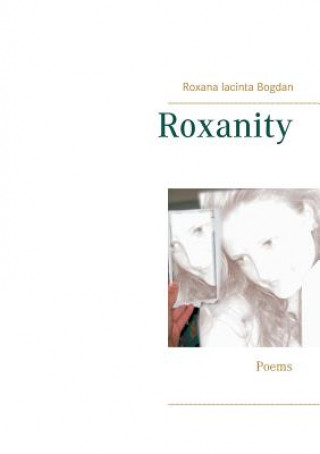 Knjiga Roxanity ROXANA IACIN BOGDAN