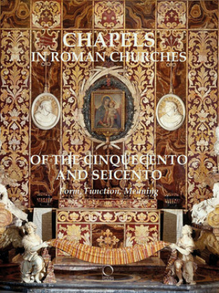 Carte Chapels of the Cinquecento and Seicento in the Churches of Rome Chiara Franceschini