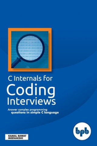 Knjiga C internals for coding interviews Meenakshi Kamal Rawat