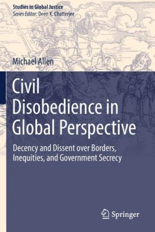 Book Civil Disobedience in Global Perspective Michael Allen