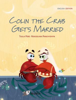 Kniha Colin the Crab Gets Married Pere Tuula Pere
