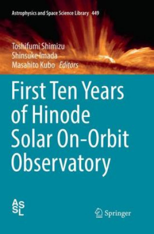 Книга First Ten Years of Hinode Solar On-Orbit Observatory Shinsuke Imada