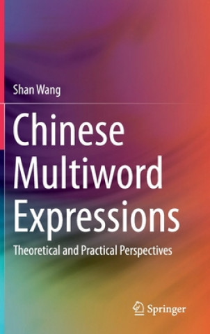 Kniha Chinese Multiword Expressions Shan Wang