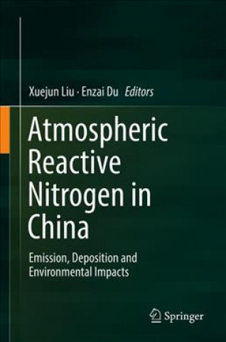 Kniha Atmospheric Reactive Nitrogen in China Xuejun Liu