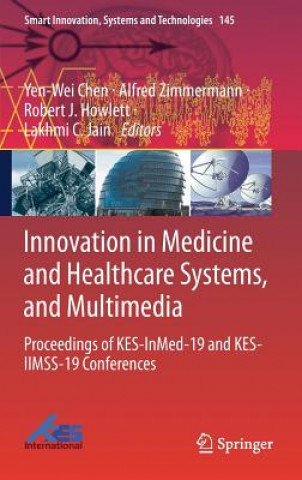 Kniha Innovation in Medicine and Healthcare Systems, and Multimedia Yen-Wei Chen