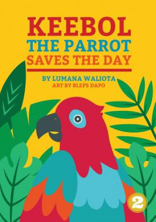 Knjiga Keebol The Parrot Waliota Lumana Waliota