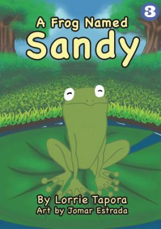 Könyv Frog Named Sandy Tapora Lorrie Tapora