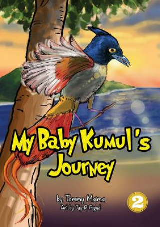 Kniha My Baby Kumul's Journey Maima Tommy Maima