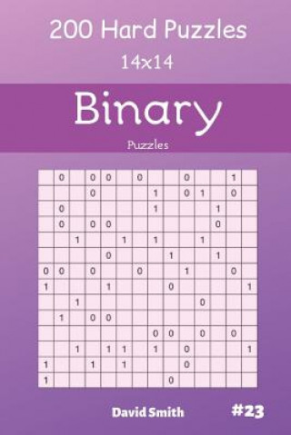 Kniha Binary Puzzles - 200 Hard Puzzles 14x14 Vol.23 David Smith