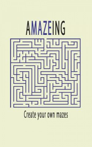 Carte Amazeing, Create Your Own Mazes: 100 Pages of Graph Paper Liams Puzzles