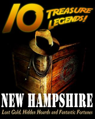 Könyv 10 Treasure Legends! New Hampshire: Lost Gold, Hidden Hoards and Fantastic Fortunes Jovan Hutton Pulitzer