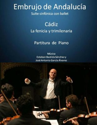 Carte cadiz la fenicia y trimilenaria - partitura de piano: suite embrujo de andalucia Esteban Bastida Sanchez