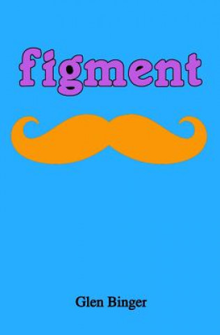 Knjiga Figment Glen Binger