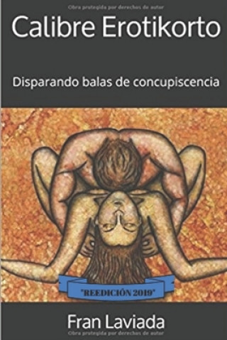 Kniha Calibre Erotikorto: Disparando balas de concupiscencia Fran Laviada