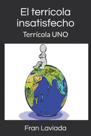 Knjiga El terrícola insatisfecho: Terrícola UNO Fran Laviada