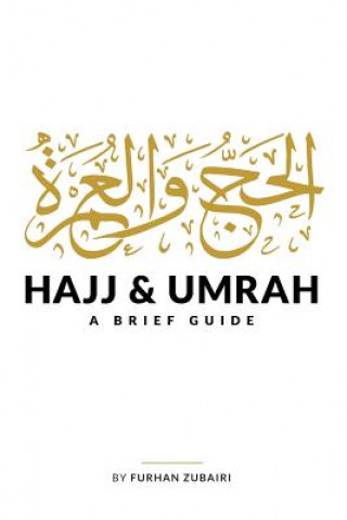Книга Hajj and Umrah: A Brief Guide Furhan Zubairi