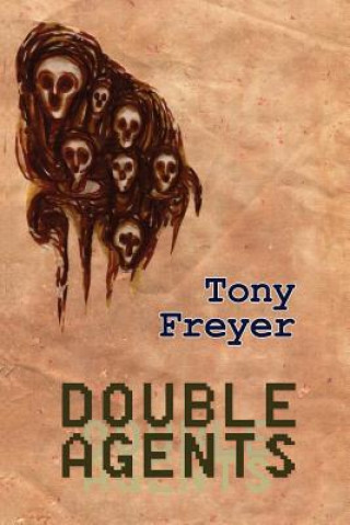 Libro Double Agents Tony Freyer