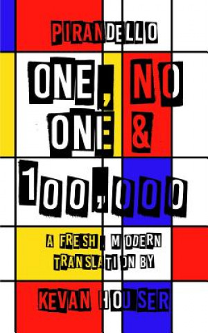 Kniha One, No One & 100,000: A Fresh, Modern Translation by Kevan Houser Kevan Houser