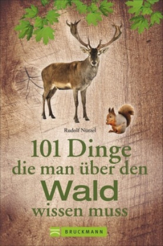 Carte 101 Dinge, die man über den Wald wissen muss Rudolf Nützel