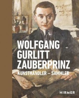 Knjiga Wolfgang Gurlitt Zauberprinz LENTOS Kunstmuseum Linz