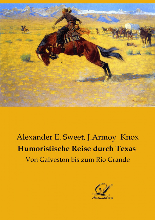 Livre Humoristische Reise durch Texas Alexander E. Sweet