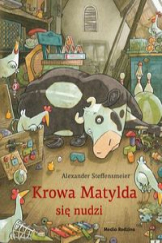 Knjiga Krowa Matylda się nudzi Steffensmeier Alexander