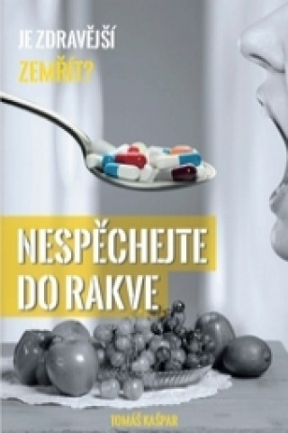 Kniha Nespěchejte do rakve - nová edice Tomáš Kašpar