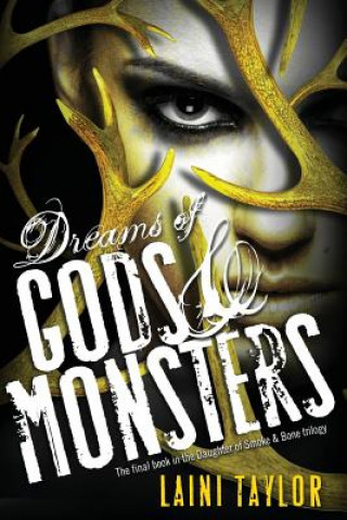 Kniha Dreams of Gods & Monsters Laini Taylor