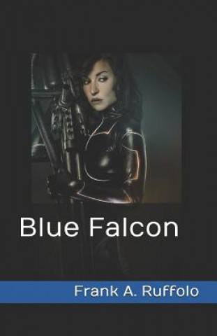 Knjiga Blue Falcon Frank A Ruffolo