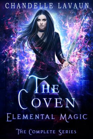 Carte Elemental Magic: The Complete Series (The Coven) Chandelle Lavaun