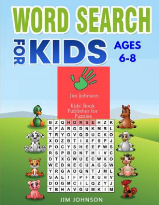 Kniha Word Search for Kids Ages 6-8: Compendium of Two Manuals - The Only Guide You Need for Words Jim Johnson