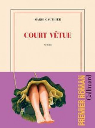 Carte Court vetue (Prix Goncourt du premier roman 2019) Marie Gauthier