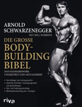 Kniha Die große Bodybuilding-Bibel Arnold Schwarzenegger