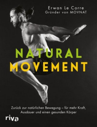 Книга Natural Movement Erwan Le Corre