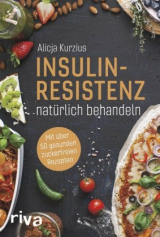 Könyv Insulinresistenz natürlich behandeln Alicja Kurzius