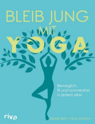 Könyv Bleib jung mit Yoga Baxter Bell