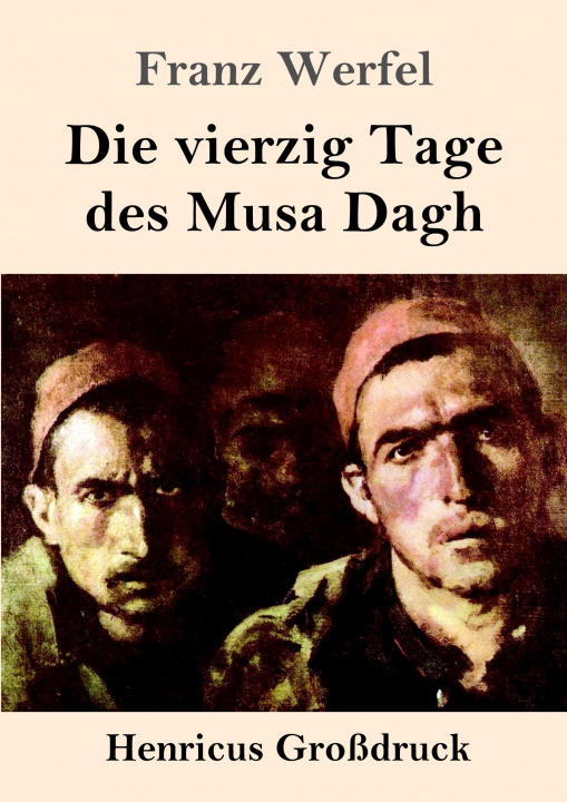 Carte Die vierzig Tage des Musa Dagh (Großdruck) Franz Werfel