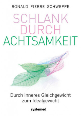 Книга Schlank durch Achtsamkeit Ronald Pierre Schweppe
