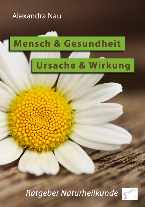 Książka Mensch und Gesundheit - Ursache und Wirkung Alexandra Nau