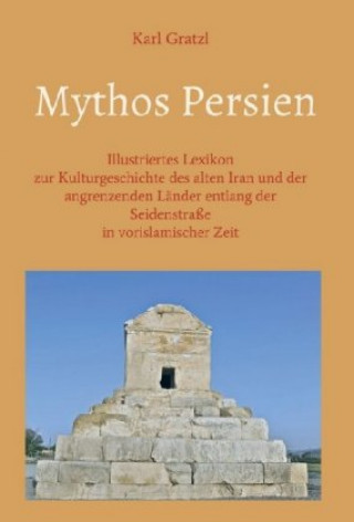 Knjiga Mythos Persien Karl Gratzl