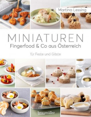 Könyv Miniaturen - Fingerfood & Co aus Österreich Martina Lessing