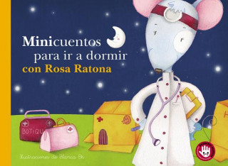 Knjiga MINICUENTOS PARA IR A DORMIR CON ROSA RATONA BLANCA BK