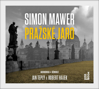 Hanganyagok Pražské jaro Simon Mawer