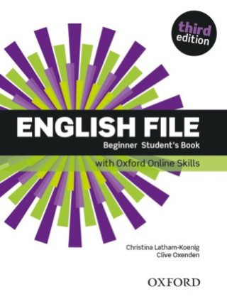 Könyv English File: Beginner: Student's Book with Oxford Online Skills Latham-Koenig Christina; Oxenden Clive