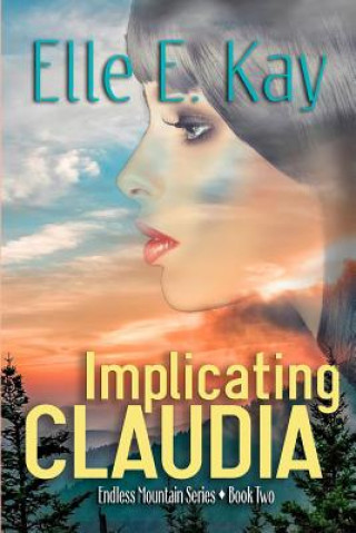 Knjiga Implicating Claudia Elle E Kay